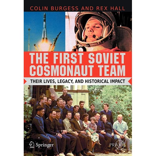 The First Soviet Cosmonaut Team Their Lives A...