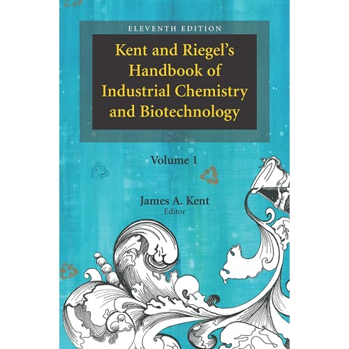 Kent And Riegels Handbook Of Industrial Chemi...