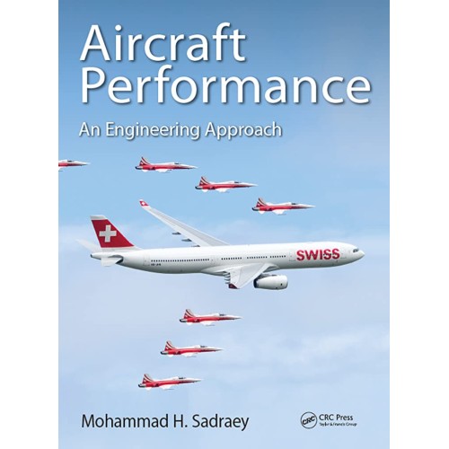 Aircraft Performance An Engineering Approach ...