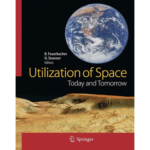 Utilization Of Space: Today And Tomorrow (Hb)...