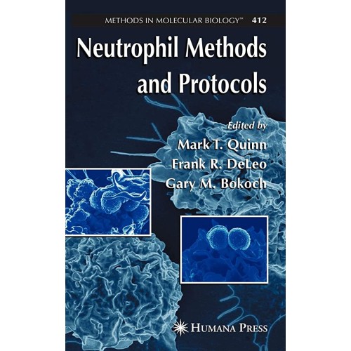 Neutrophil Methods And Protocols Vol 412 (Hb ...