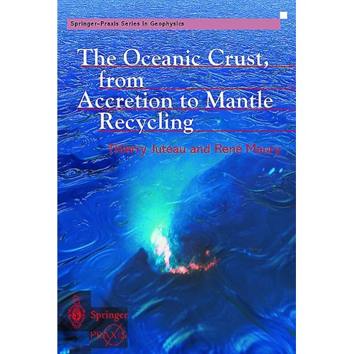 Oceanic Crust, From Accretion To Mantle Recyc...