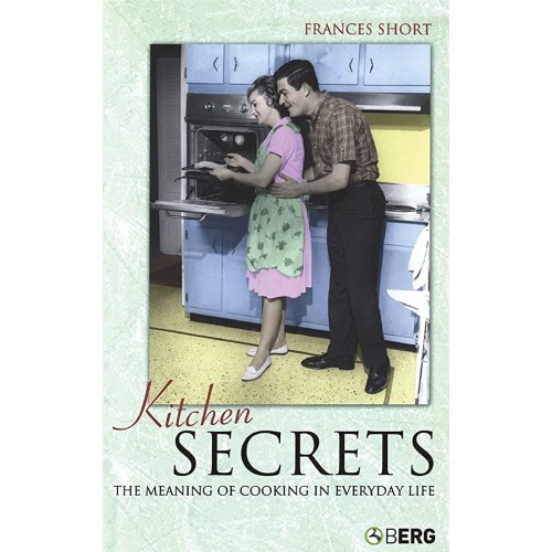 Kitchen Secrets The Meaning Of Cooking In Eve...