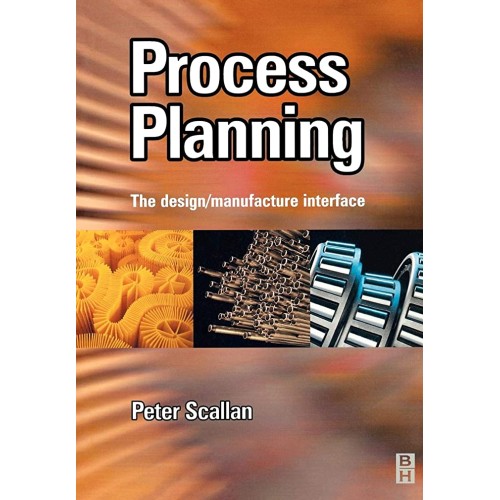 Process Planning The Designmanufacture Interf...