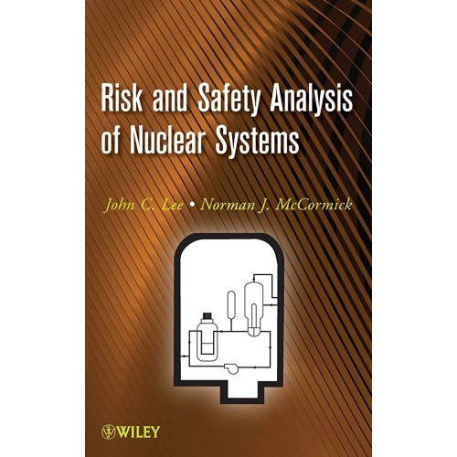 Risk & Safety Analysis Of Nuclear Systems 