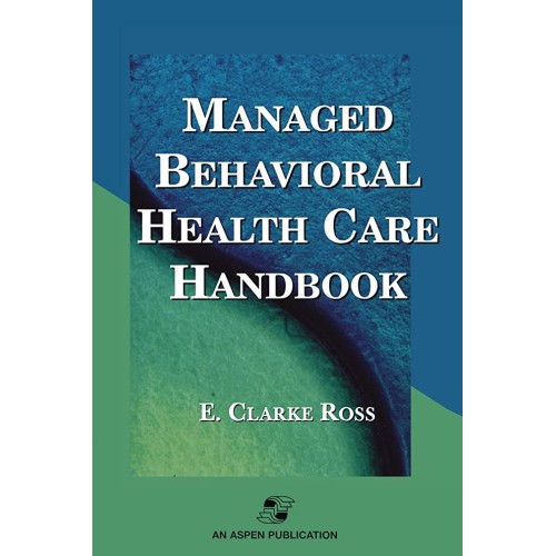 Managed Behavioral Health Care Handbook 