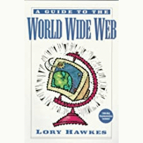 A Guide To World Wide Web 