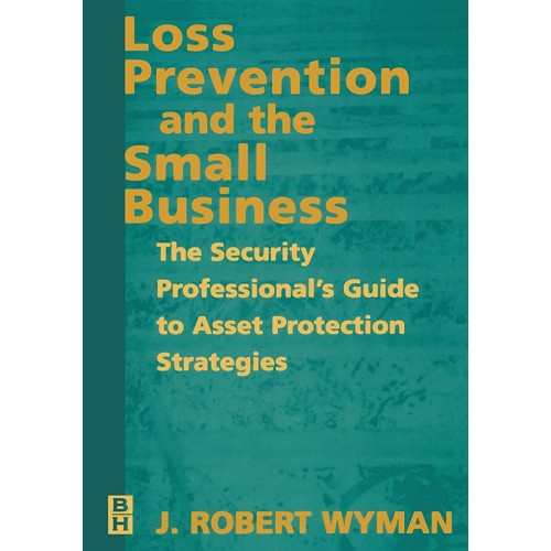 Loss Prevention And The Small Business (Pb 19...