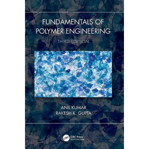 Fundamentals Of Polymer Engineering 3Ed (Hb 2...