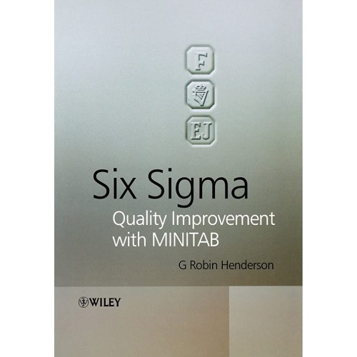 Six Sigma - Quality Improvement With Minitab 