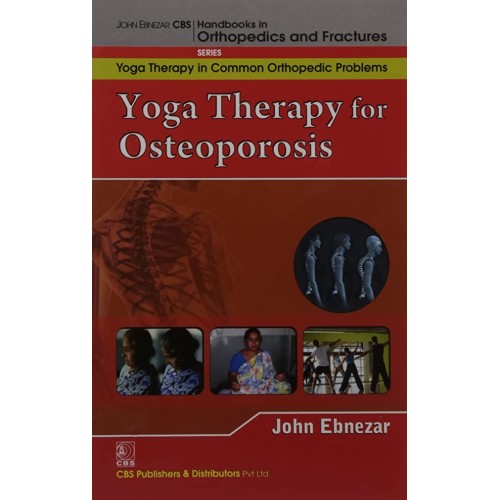 Yoga Therapy For Osteoporosis (Handbooks In O...