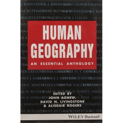 Human Geography An Essential Anthology (Pb 20...