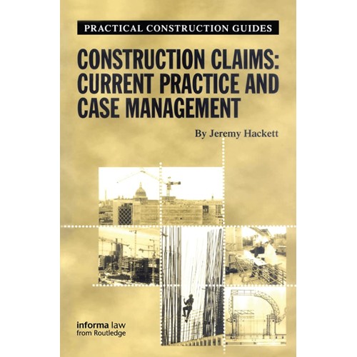 Construction Claims Current Practice And Case...