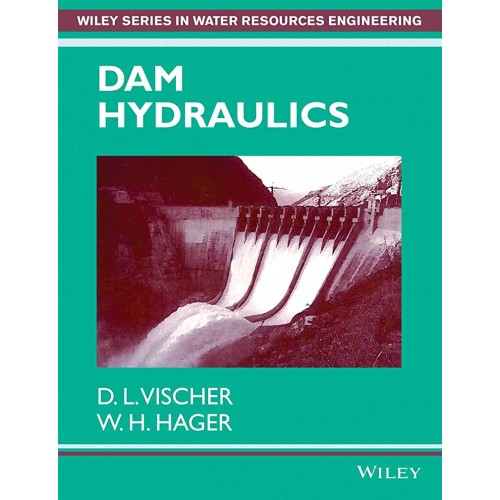 Dam Hydraulics: Wiley Series In Water Resourc...