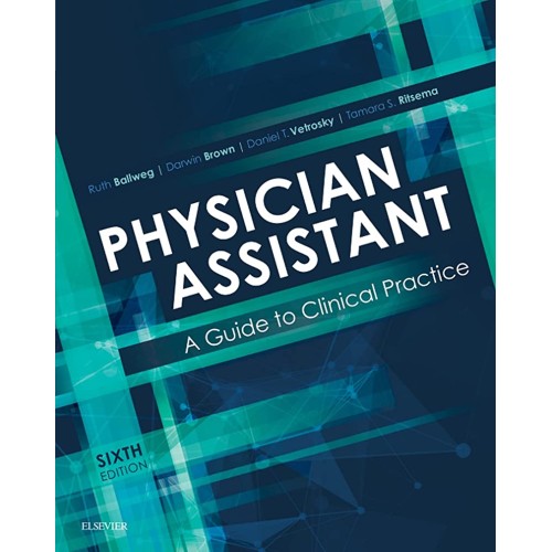 Physician Assistant A Guide To Clinical Pract...