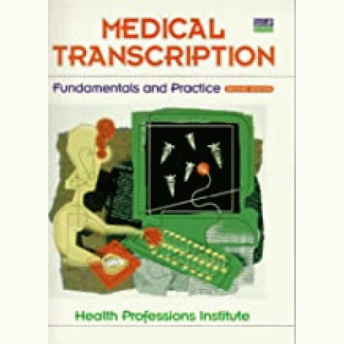 Medical Transcription: Fund. & Practice, 2E 