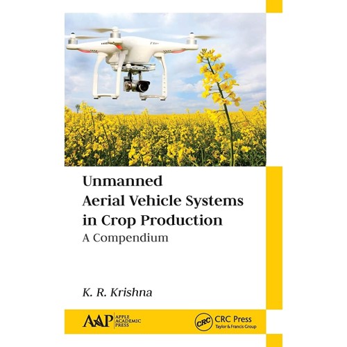 Unmanned Aerial Vehicle Systems In Crop Produ...