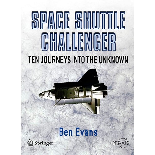 Space Shuttle Challenger: Ten Journeys Into T...