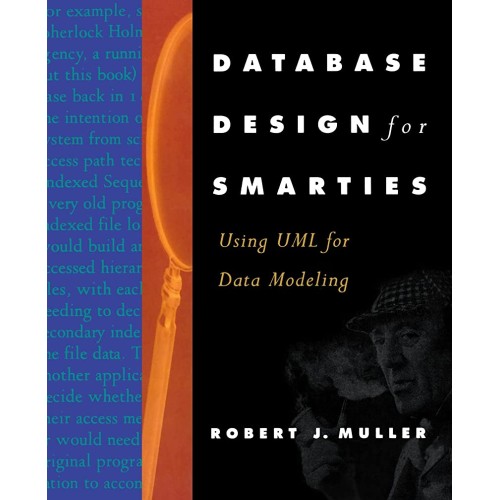 Database Design For Smarties:Using Uml For Da...