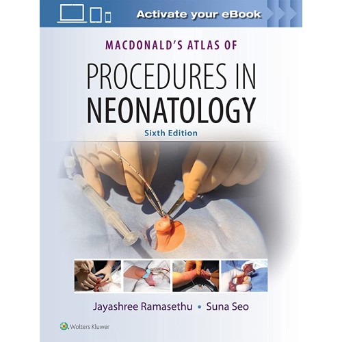 Macdonalds Atlas Of Procedures In Neonatology...