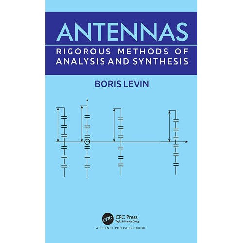 Antennas Rigorous Methods  Of Analysis And Sy...