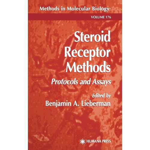 Steroid Receptor Methods: Protocols And Assay...