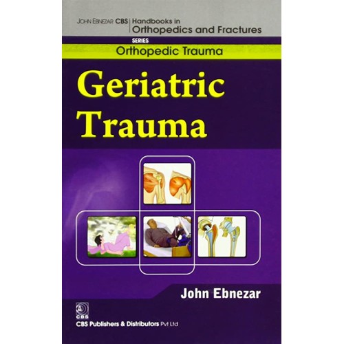 Geriatric Trauma (Handbooks In Orthopedics An...