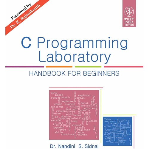 C Programming Laboratory: Handbook For Beginn...