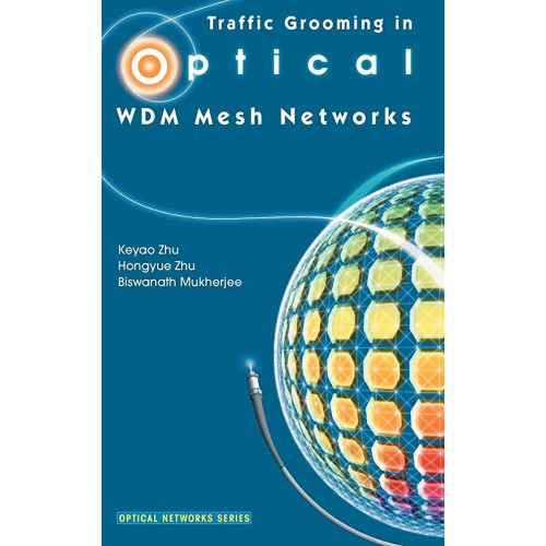 Traffic Grooming In Optical Wdm Mesh Networks...