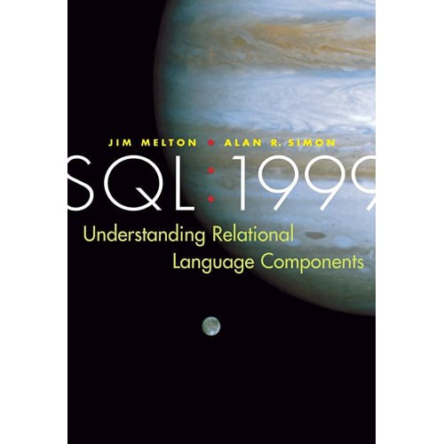 Sql: 1999 Understanding Relational Language C...