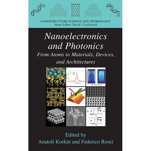 Nanoelectronics And Photonics From Atoms To M...