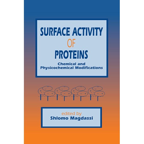 Surface Activity Of Proteins Chemical And Phy...