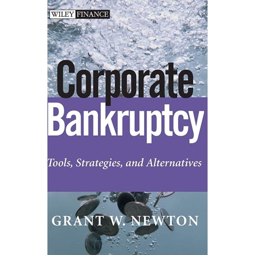 Corporate Bankruptcy: Tools, Strategies, And ...