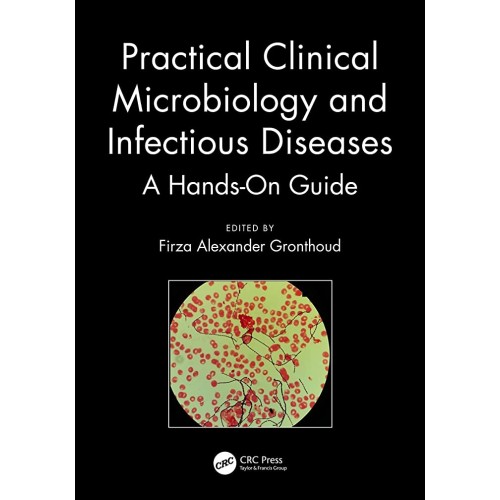 Practical Clinical Microbiology And Infectiou...