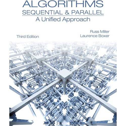 Algorithms Sequential And Parallel A Unified ...