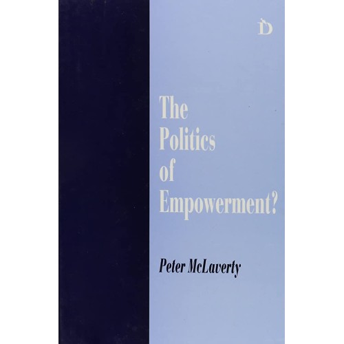 The Politics Of Empowerment? (Hb 1996)