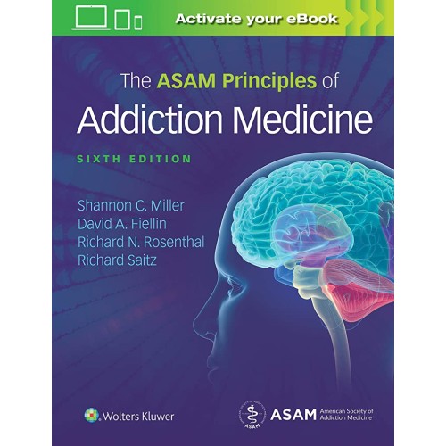 The Asam Principles Of Addiction Medicine 6Ed...