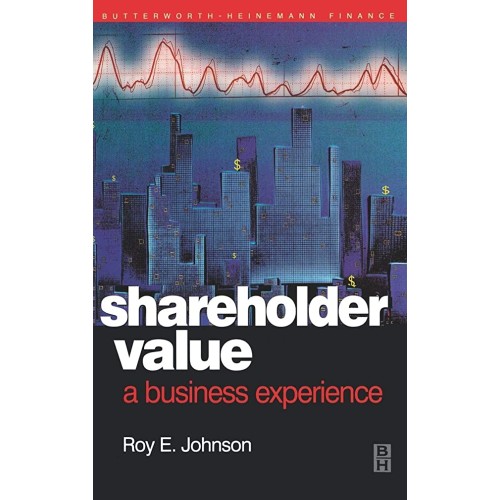 Shareholder Value A Business Experience (Hb 2...