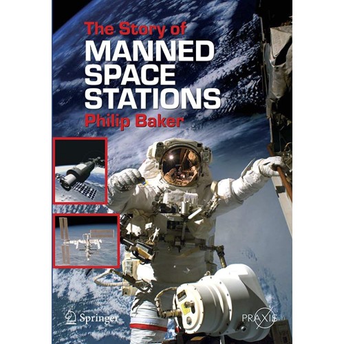 The Story Of Manned Space Stations: An Introd...