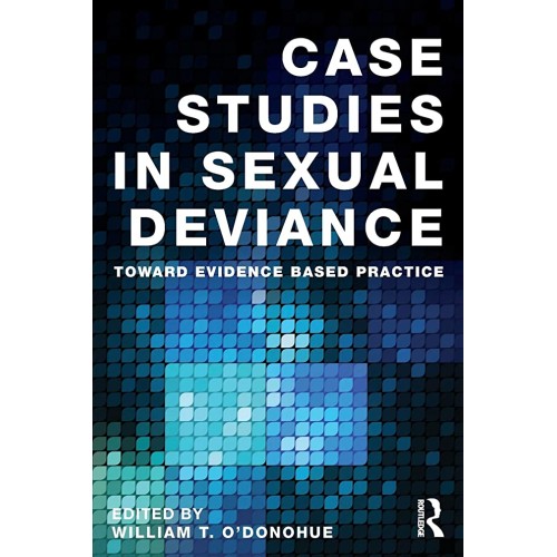 Case Studies In Sexual Deviance: Toward Evide...