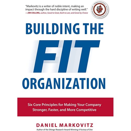 Building The Fit Organization Six Core Princi...