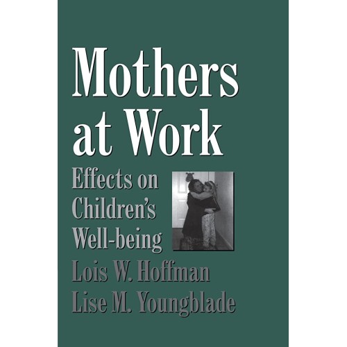 Mothers At Works: Effects On Children'S Well-...