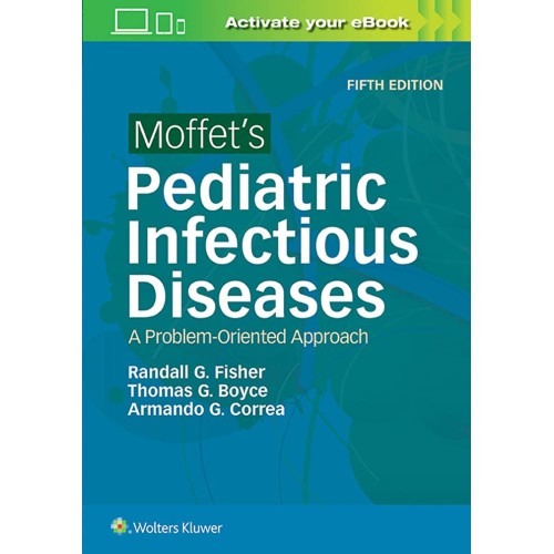 Moffets Pediatric Infectious Diseases A Probl...