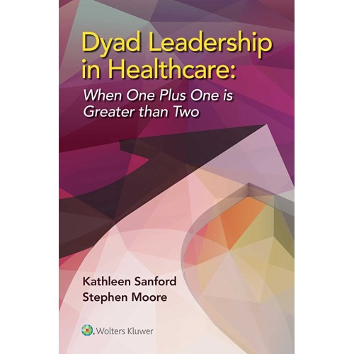 Dyad Leadership In Healthcare When One Plus O...