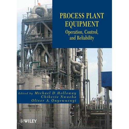 Process Plant Equipment: Operation, Control, ...