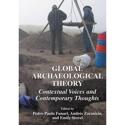 Global Archaeological Theory: Contextual Voic...