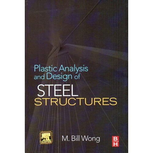 Plastic Analysis And Design Of Steel Structur...