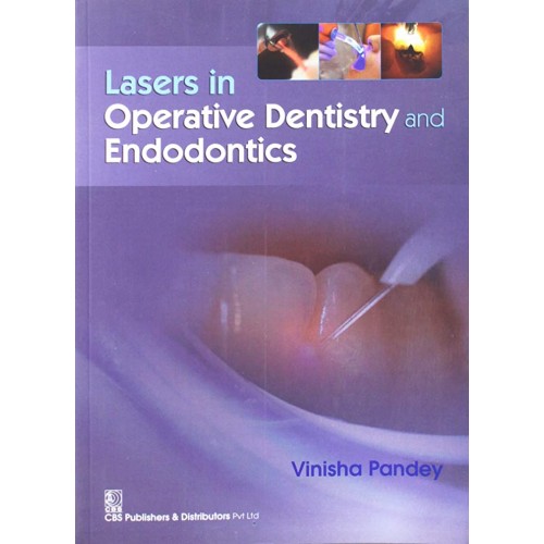 Lasers In Operative Dentistry And Endodontics...