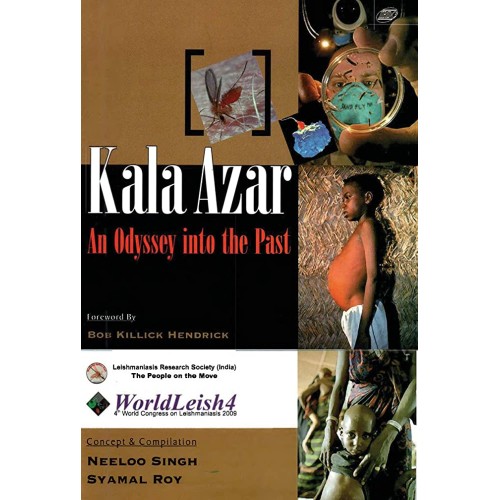 Kala Azar: An Odyssey Into The Past (Hb 2009)...