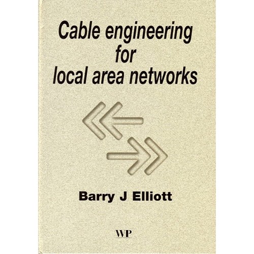 Cable Engineering For Local Area Networks (Hb...